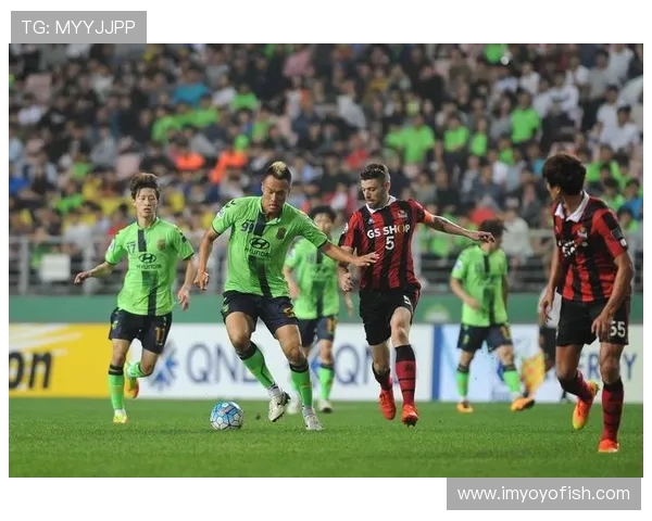 全北现代对阵香港杰志精彩直播全程回顾与赛后分析